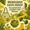 Mengubah Gaya Hidup: Pelajaran dari Selebriti yang Berhasil