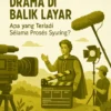 Drama di Balik Layar: Apa yang Terjadi Selama Proses Syuting?